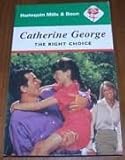 Front cover for the book The Right Choice by Catherine George