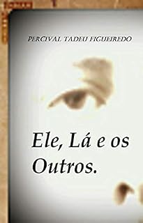 Livro Ele, Lá e os Outros.