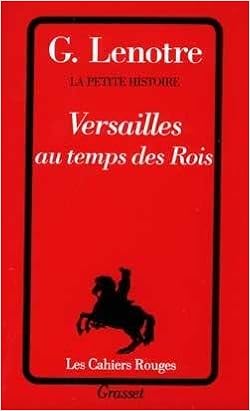 Versailles Au Temps Des Rois Lenotre G 9782246138235 - 