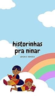 Livro Historinhas pra Ninar: Contos que vão fazer os pequenos viajarem no mundo dos sonhos perfeitos