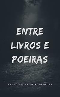 Livro Entre Livros e Poeiras
