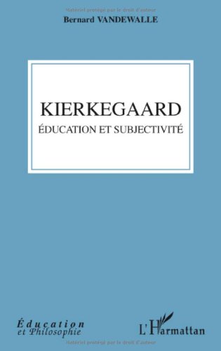 Kierkegaard, éducation et subjectivité