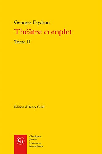 Theatre Complet (Classiques Jaunes) (French Edition) by Georges Feydeau