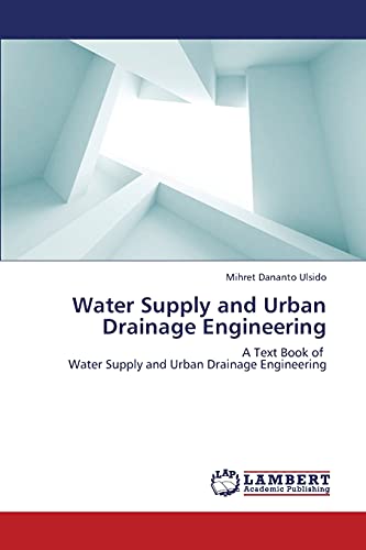 Water Supply and Urban Drainage Engineering: A Text Book of Water Supply and Ur…