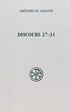 DISCOURS 27 A 31. Discours théologiques, Edition bilingue français-grec by 