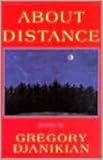 About Distance, Djanikian, Gregory D., 0887481876