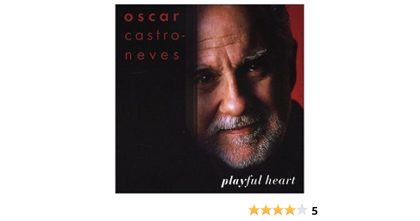 Oscar Castro Neves Playful Heart Amazon Com Music