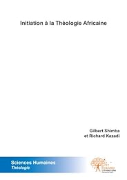 Initiation à la théologie africaine