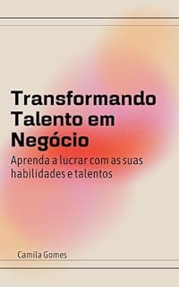 Livro Transformando Talento em Negócio