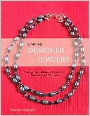 Hardcover Making Designer Jewelry: Using Gemstones, Crystals, Beads, and Stones Book