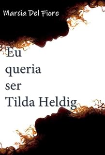 Livro EU QUERIA SER TILDA HELDIG