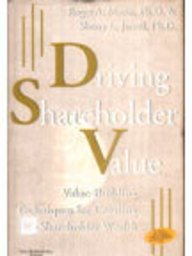 Driving Shareholder Value: Value-building Techniques for Creating Shareholder WealthFrom Tata McGraw-Hill Publishing Company Limited