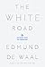 The White Road: Journey into an Obsession by Edmund de Waal