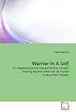 Image de Warrior In A Self: An ongoing journey toward finding herself, moving beyond what can be moved A story from Taiwan