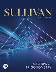 College Algebra, 12th [Rental Edition]: Michael Sullivan