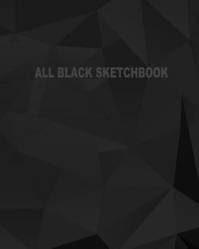 Download All Black Sketchbook: Blank Black Paper Sketchbook (Notebook) (Journal) 8 x 10, 50 Pages PDF
