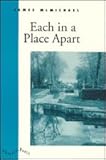 Each in a Place Apart, McMichael, James, 0226561062