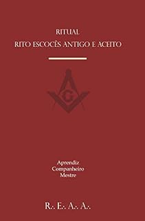 Livro Ritual Rito Escocês Antigo e Aceito: Aprendiz | Companheiro | Mestre