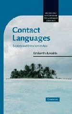 Contact Languages: Ecology and Evolution in Asia (Cambridge Approaches to Language Contact)