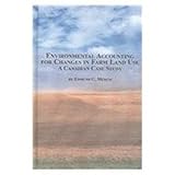 Image de Environmental Accounting for Changes in Farm Land Use: A Canadian Case Study (Canadian Studies)