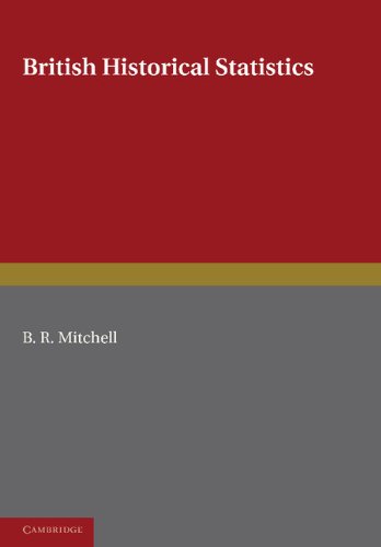 British Historical Statistics, by B. R. Mitchell