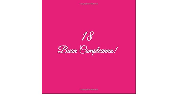 18 Buon Compleanno Libro Degli Ospiti 18 Anni Buon Compleanno Copertina Rosa Italian Edition Libri Gliviu Amazon Com Books