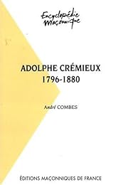 Adolphe Crémieux, 1796-1880