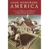 Look Homeward America: In Search of Reactionary Radicals and Front-Porch Anarchist