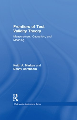 Download Frontiers of Test Validity Theory: Measurement, Causation, and Meaning (Multivariate Applications Series) (English Edition) PDF