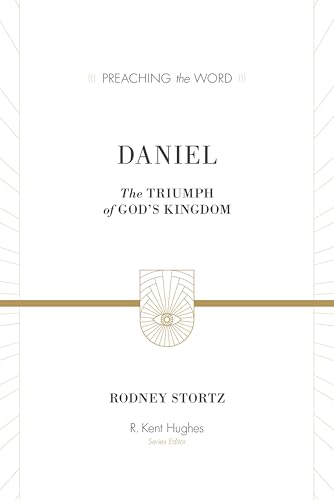 Daniel: The Triumph of God's Kingdom (Preaching the Word)