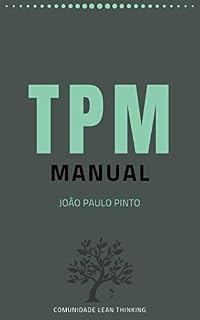 Livro Manual TPM  (Total Productive Maintenance): Abordagem holística à manutenção dos equipamentos visando a perfeição
