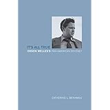 It's All True: Orson Welles's Pan-American Odyssey