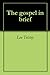 The gospel in brief