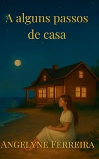 Livro A alguns passos de casa (A três passos de amar um estranho Livro 2)