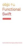 Functional Swift: Updated for Swift 4 by 