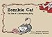Zombie Cat: The Tale of a Decomposing Kitty by Isabel Atherton, Bethany Straker