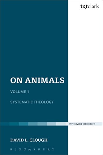 On Animals: Volume I: Systematic Theology: 1