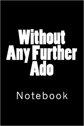 Without Any Further Ado Notebook Amazon In Wild Pages Press Books
