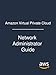Amazon Virtual Private Cloud: Network Administrator Guide by Amazon Web Services