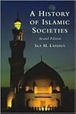 A History of Islamic Societies 2nd (second) edition Text Only