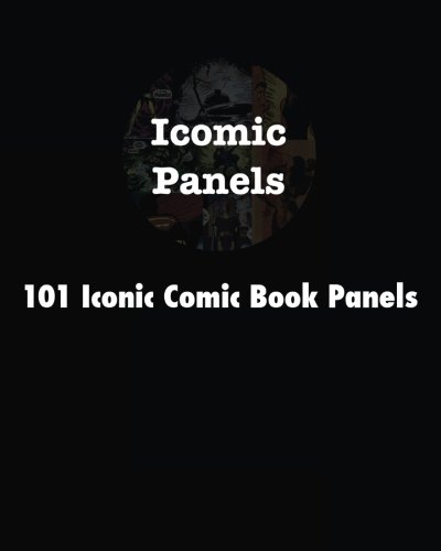 101 Iconic Comic Book Panels
