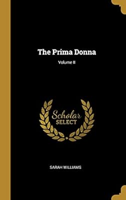 The Prima Donna Volume Ii By Sarah Williams Amazon Ae