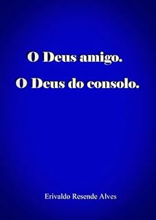 Livro O Deus Amigo. O Deus Do Consolo.