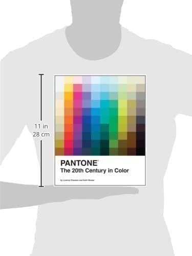 Pantone: The Twentieth Century in Color: (Coffee Table Books, Design Books, Best Books About Color) Pantone: The Twentieth Century in Color: (Coffee Table Books, Design Books, Best Books About Color) Hardcover