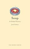 Soup: A Global History (Edible)