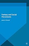 Fantasy and Social Movements (Studies in the Psychosocial) by J. Ormrod