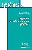 la gestion de la documentation juridique (SYSTÈMES) by 