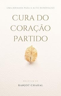 Livro Cura do Coração Partido: Uma Jornada para a Auto-renovação