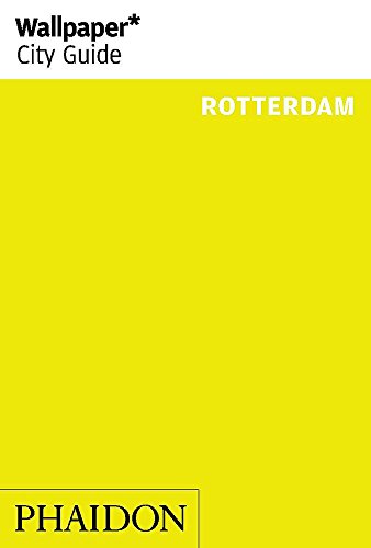 Wallpaper* City Guide Rotterdam 2014 (Wallpaper City Guides) by 