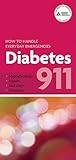 Diabetes 911: How to Handle Everyday Emergencies by ADA American Diabetes Association